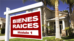 Bienes Raíces – Módulo 1