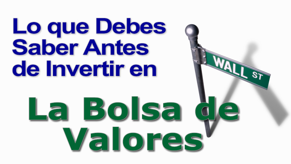 Video: Lo Que Ud. Debe Hacer Para Invertir en la Bolsa de Valores