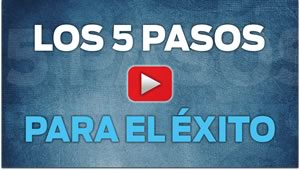 Video: Los 5 Pasos Para Tener Exito en la Vida